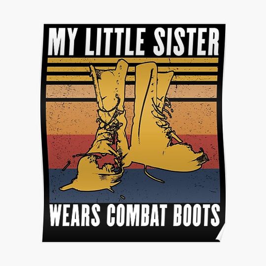 Discover My Little Sister Wears Combat Boots - Proud Military Family Premium Matte Vertical Poster