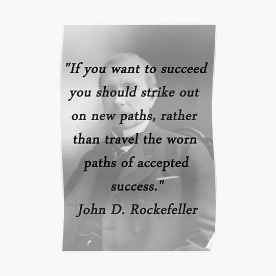 Discover New Paths - John D Rockefeller Premium Matte Vertical Poster