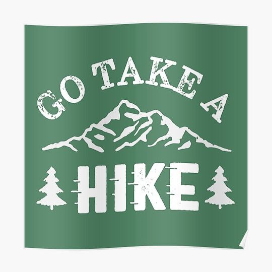 Discover Go Take a Hike Premium Matte Vertical Poster