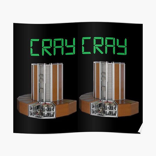 Discover Cray Cray (Cray-1 Supercomputer) Premium Matte Vertical Poster