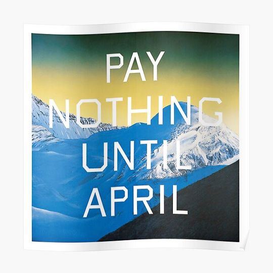 Discover Pay Nothing until April Premium Matte Vertical Poster