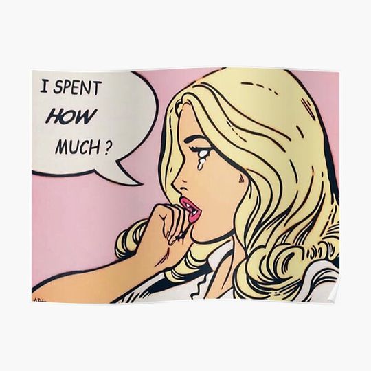 Discover I Spent How Much? Premium Matte Vertical Poster