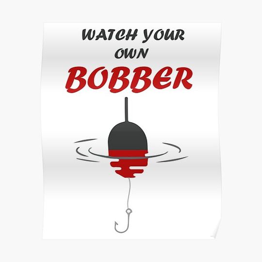 Discover Watch your own bobber fishing beach Premium Matte Vertical Poster
