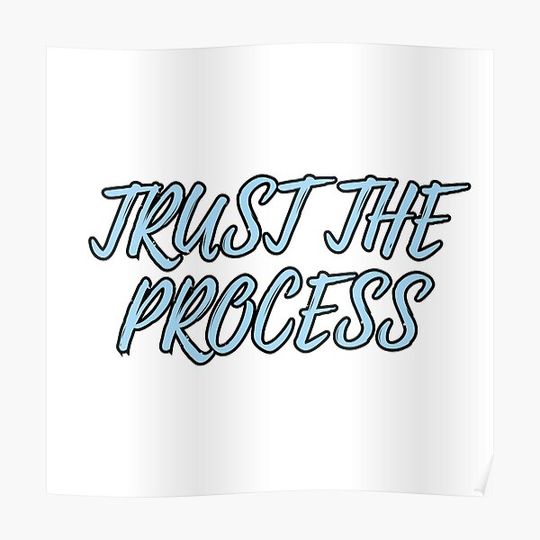 Discover Trust the process Premium Matte Vertical Poster