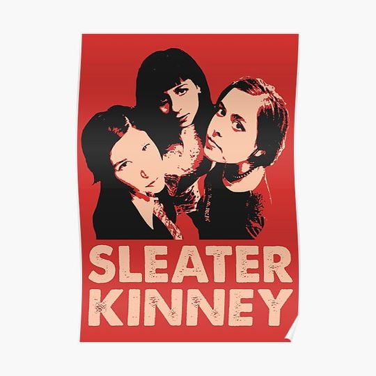 Discover Sleater Kinney Premium Matte Vertical Poster
