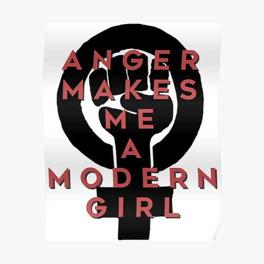 Discover Anger Makes Me A Modern Girl Premium Matte Vertical Poster