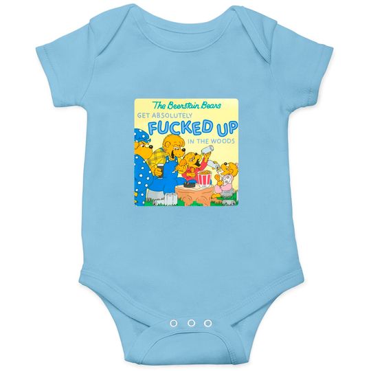 Discover The Beerstain Bears Get Absolutely Onesies, The Beerstain Bears Get Absolutely Fuked Up In The Woods Onesies Onesies Onesies, Trending Onesies