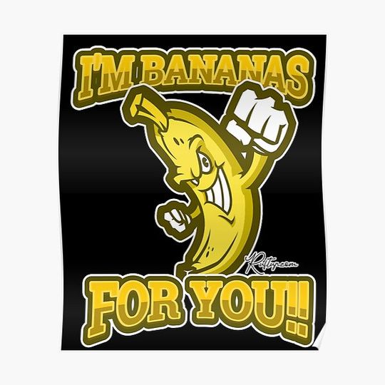 Discover Im Bananas for you! Funny Funky Fruity Fruit Fan Premium Matte Vertical Poster
