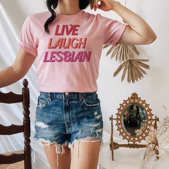 Discover Live Laugh Lesbian T-Shirt, Lesbian Pride Shirt