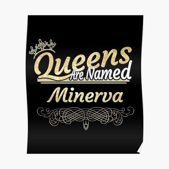 Discover Minerva Name -  Queens Are Named Minerva Premium Matte Vertical Poster