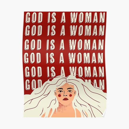 Discover GOD IS A WOMAN Premium Matte Vertical Poster