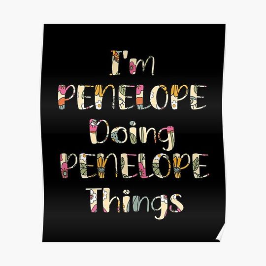 Discover Penelope Name-Im Penelope Doing Penelope Things Premium Matte Vertical Poster