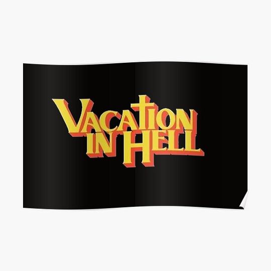 Discover Vacation in Hell Premium Matte Vertical Poster