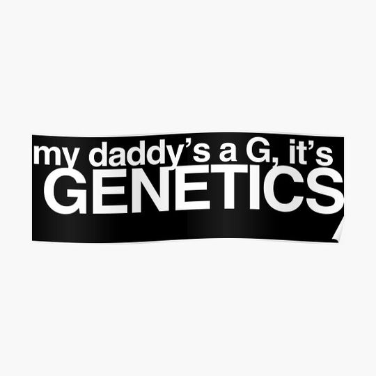 Discover My Daddy's a G, it's genetics - Big Sean - Bounce Back Premium Matte Vertical Poster