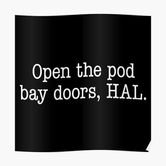 Discover Open the pod bay doors, HAL. Premium Matte Vertical Poster
