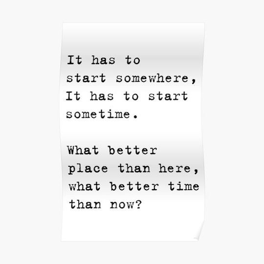 Discover It has to start somewhere Premium Matte Vertical Poster