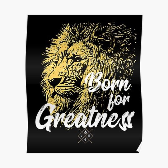 Discover Lion Born For Greatness UGR Premium Matte Vertical Poster