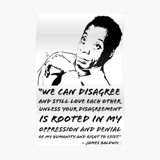Discover James Baldwin We Can Disagree Premium Matte Vertical Poster