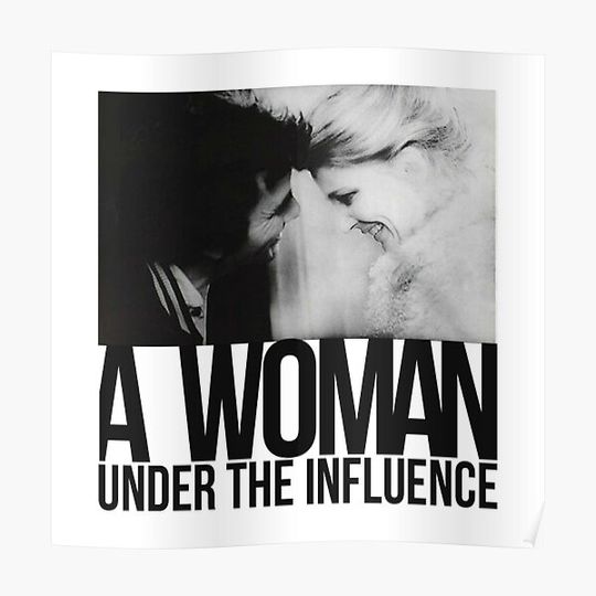 Discover A Woman Under the Influence John Cassavetes, Gena Rowlands Premium Matte Vertical Poster