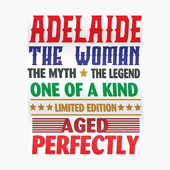 Discover ADELAIDE The Woman The Myth The Legend Premium Matte Vertical Poster