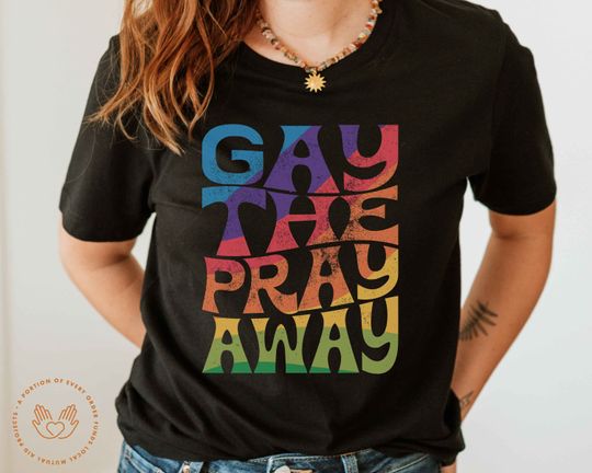 Discover Say Gay Shirt, Gay the Pray Away, LGBTQIA, Bi Pride, Gay Rights, Don't Say Gay Florida Bill