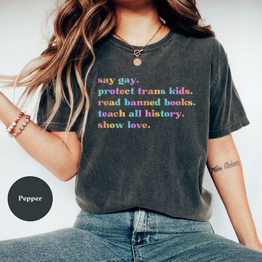 Discover Say Gay Protect Trans Kids Read Banned Books Teach All History Show Love