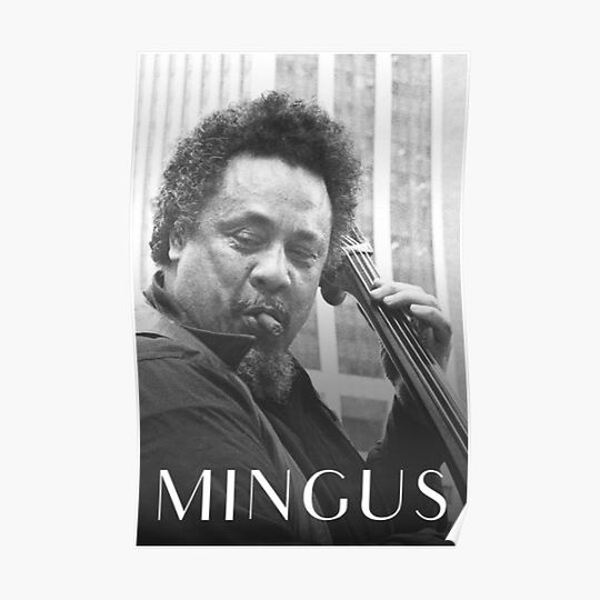 Discover Charles Mingus Jazz Bassist Premium Matte Vertical Poster
