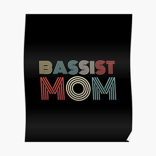 Discover Bassist mom. Bass guitar instrument Premium Matte Vertical Poster