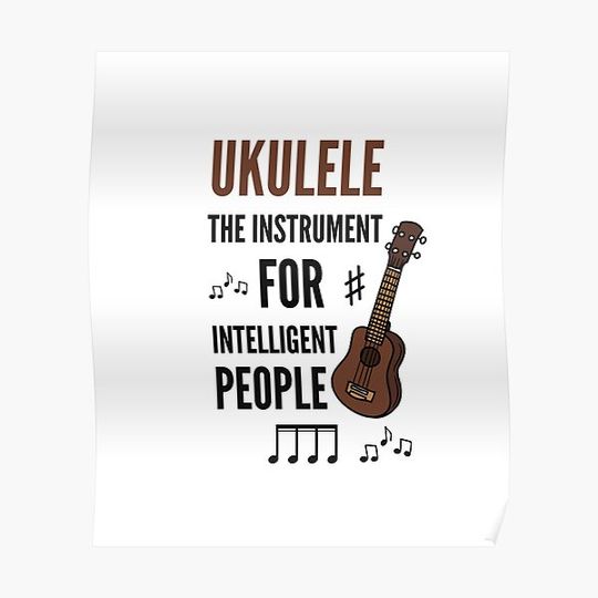 Discover ukulele player ukulele The Instrument For Intelligent People Premium Matte Vertical Poster