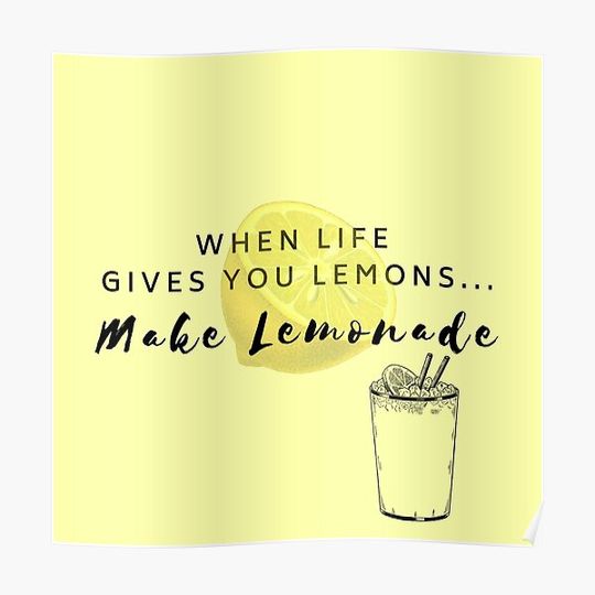 Discover When Life Gives You Lemons, Make Lemonade Premium Matte Vertical Poster