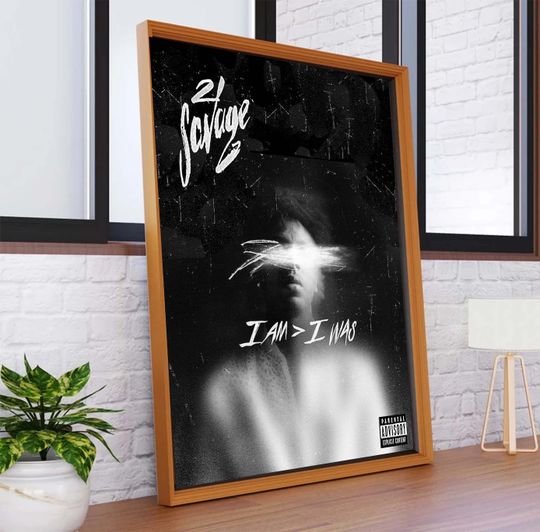 Discover 21 Savage I AM I Was Poster