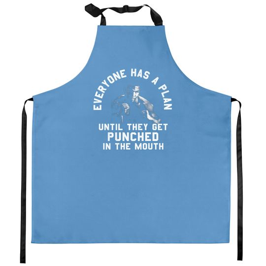 Discover Everyone Has A Plan Until They Get Punched In The Mouth Funny Mike Tyson Kitchen Aprons