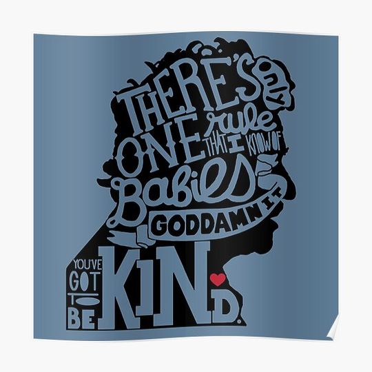 Discover Kurt Vonnegut- You've Got to Be Kind Premium Matte Vertical Poster