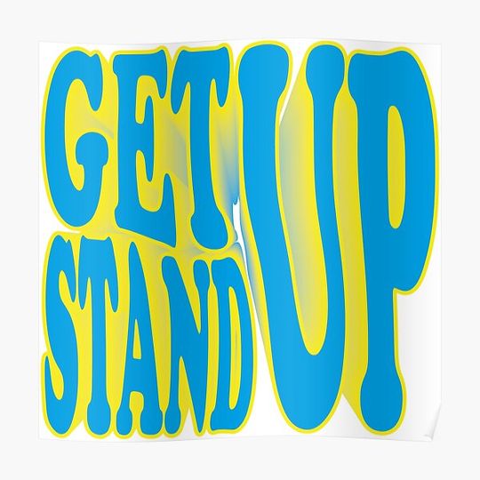 Discover Get up stand up 3d Premium Matte Vertical Poster