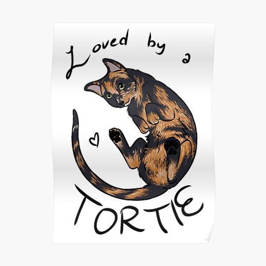 Discover Loved by a Tortie Premium Matte Vertical Poster
