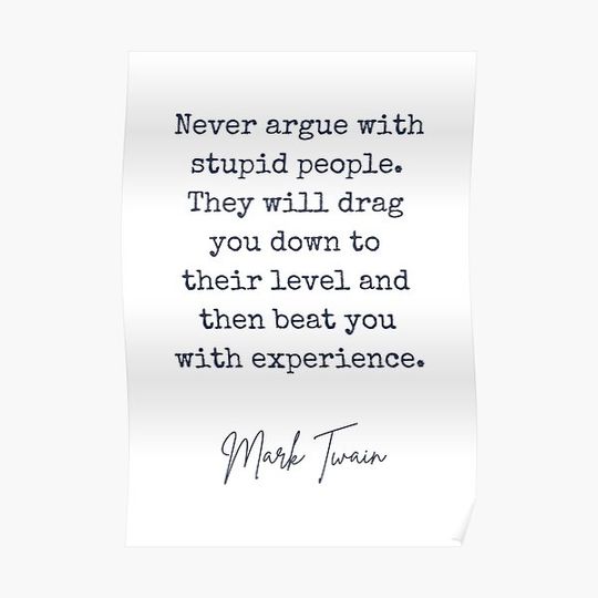 Discover Never Argue With Stupid People Premium Matte Vertical Poster