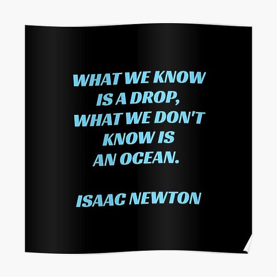 Discover Famous newton quotes - What we know is a drop Premium Matte Vertical Poster