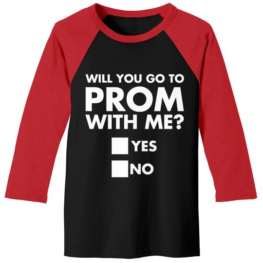 Discover Will You Go To Prom With Me? Promposal Print Baseball Tees