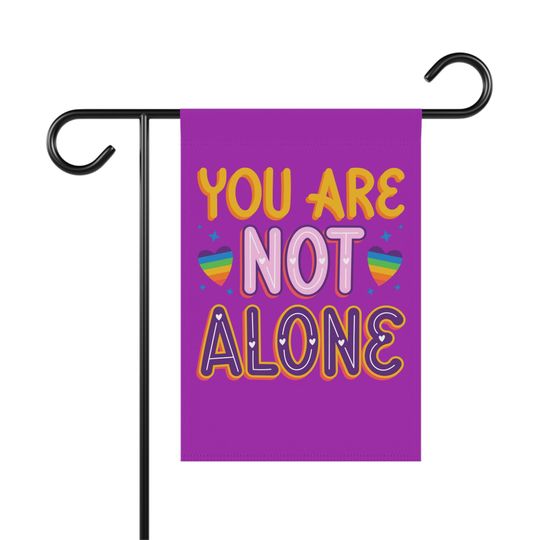 Discover You Are Not Alone Inclusion Gay LGTBQ+ Pride Yard Garden Flag
