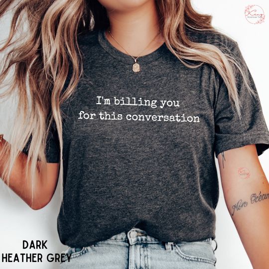 Discover I'm Billing You Shirt, Lawyer Gift, Lawyer Shirt, Law Student Shirt