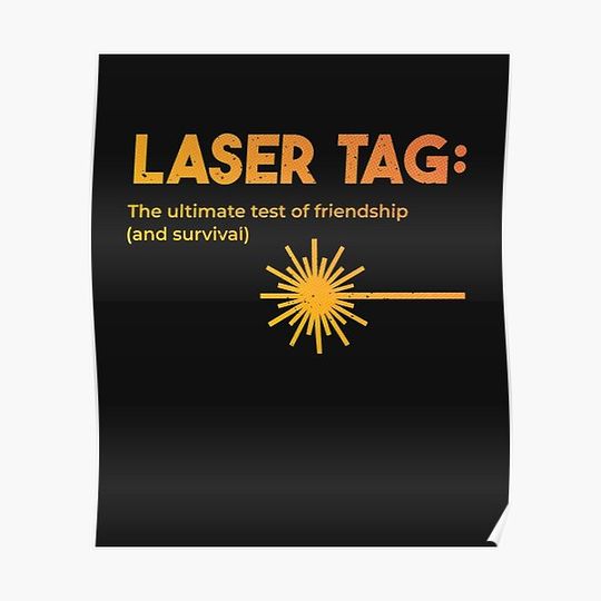 Discover Funny Laser Tag, Laser Tag Quote Premium Matte Vertical Poster