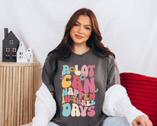 Discover A Lot Can Happen In 3 Days T Shirt