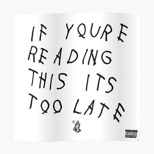 Discover If You're Reading This It's Too Late Premium Matte Vertical Poster