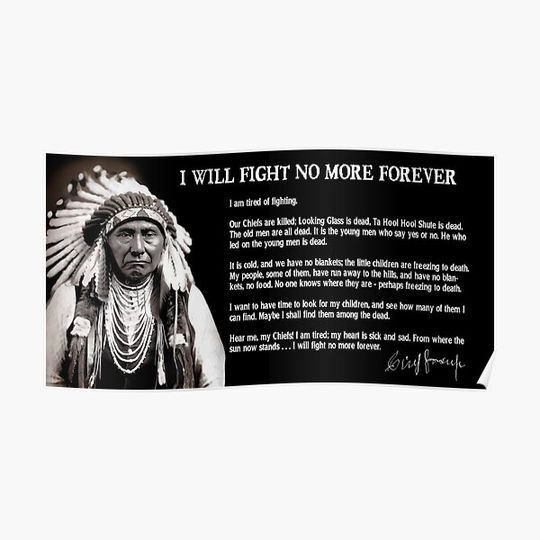 Discover I Will Fight No More . . . Forever - Nez Perce Chief Joseph 1877 Premium Matte Vertical Poster