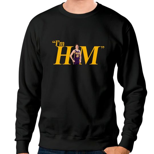 Discover Austin Reaves "I'm Him" Sweatshirts
