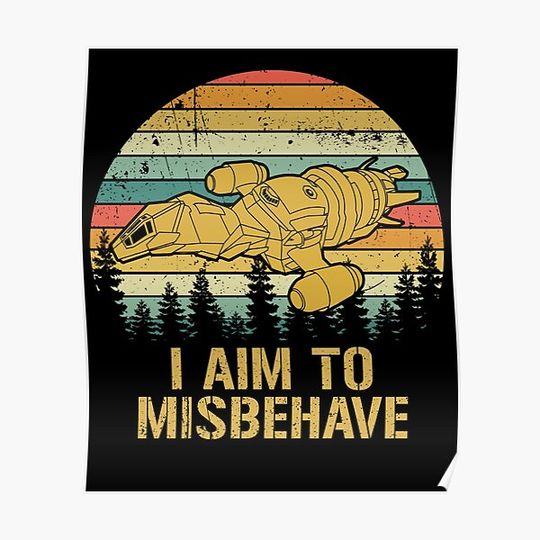 Discover I Aim To Misbehave Premium Matte Vertical Poster