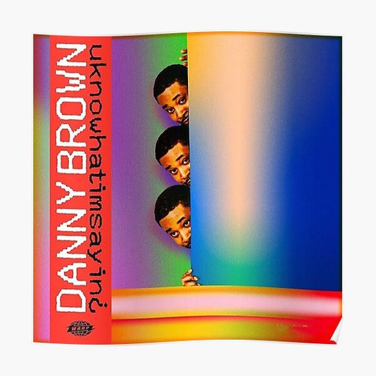 Discover Danny Brown uknowwhatimsaying- Premium Matte Vertical Poster