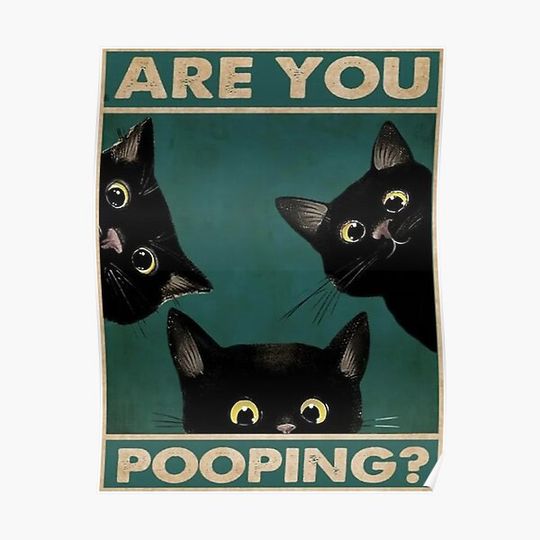 Discover Three Baby Black Cats - Are You Pooping Premium Matte Vertical Poster