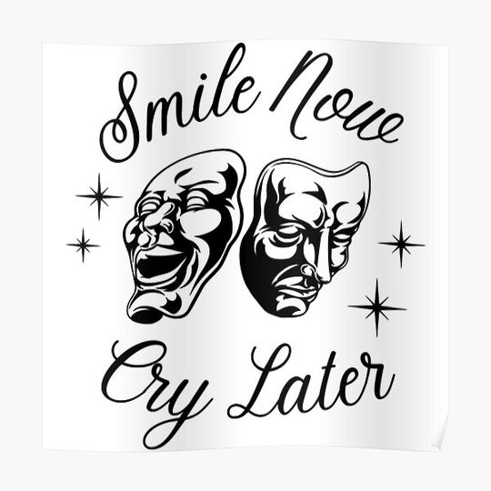 Discover Smile Now Cry Later Premium Matte Vertical Poster