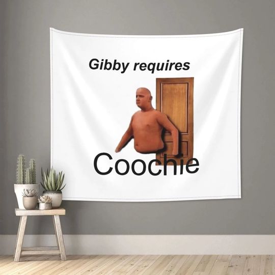 Discover Gibby Requires Coochie Tapestries